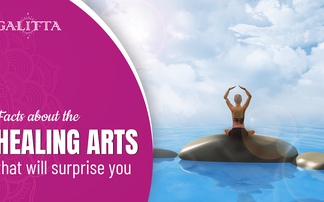 Facts About the Healing Arts That Will Surprise You 