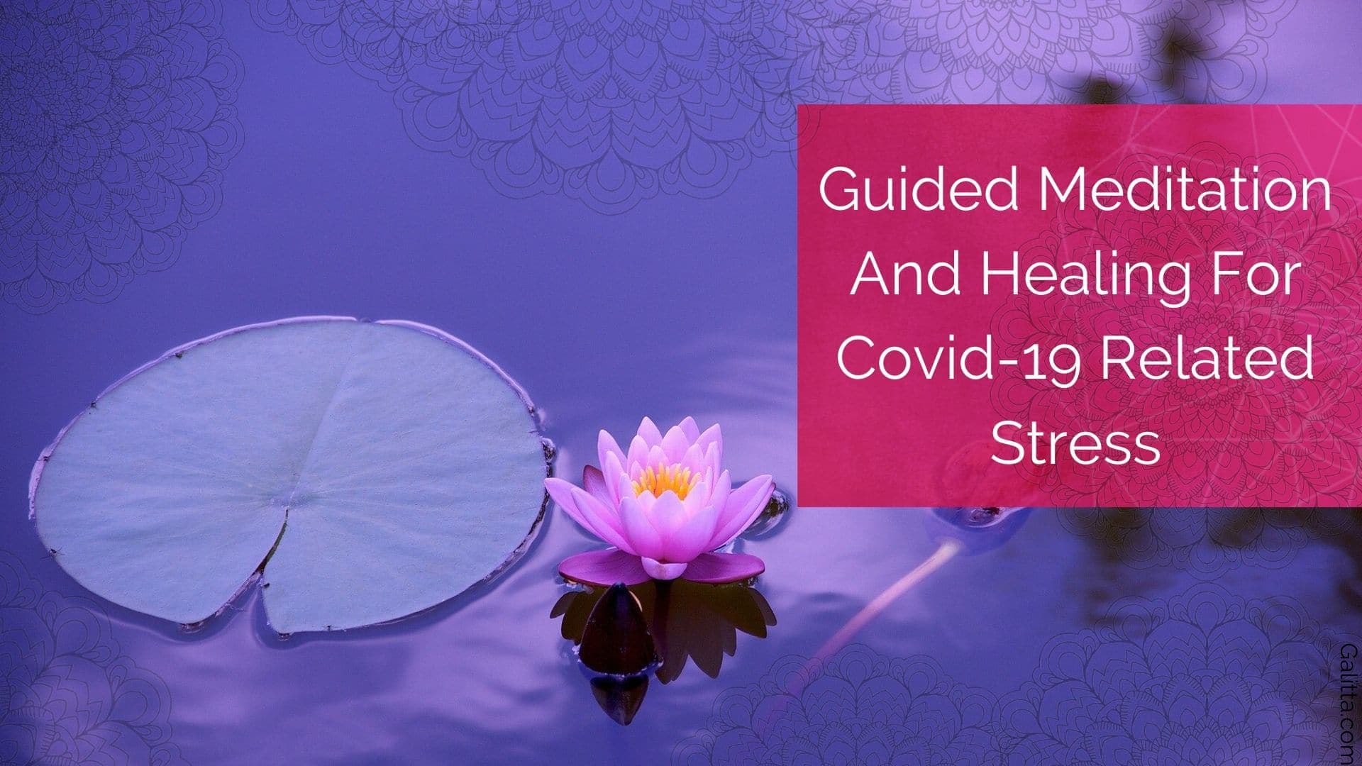 Guided Meditation to Covid19 related Stress