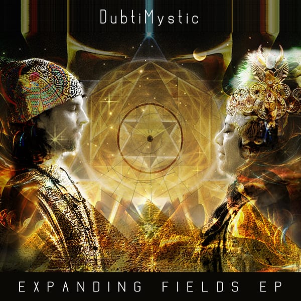 DubtiMystic - Expanding Fields